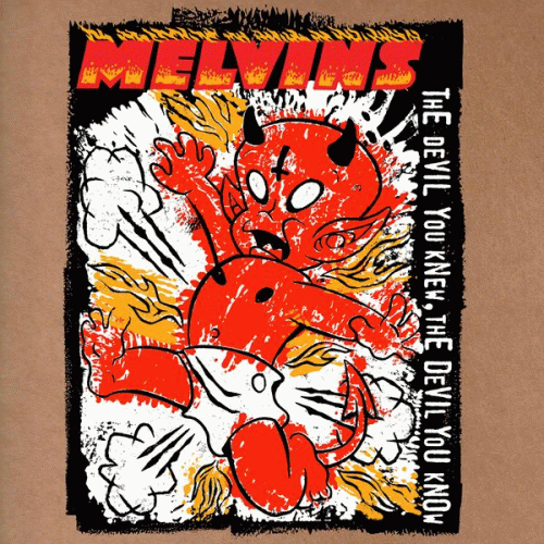 The Melvins : The Devil You Knew, the Devil You Know